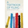A Textbook of Filing by McCord James Newton 1877-
