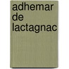 Adhemar De Lactagnac by Pierre Georges Roy