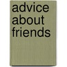 Advice About Friends door Diana G. Gallagher