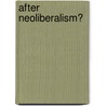 After Neoliberalism? door Gustavo Flores-Macias