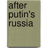 After Putin's Russia door Wegren/Herspring (Eds)
