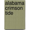 Alabama Crimson Tide by Jeff Seidel