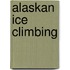 Alaskan Ice Climbing