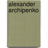 Alexander Archipenko door Ronald Cohn