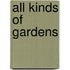 All Kinds Of Gardens