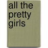 All the Pretty Girls door J.T. Ellison