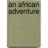 An African Adventure