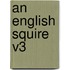 An English Squire V3