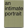 An Intimate Portrait door Robert M. Knight