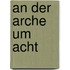 An der Arche um Acht