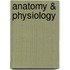 Anatomy & Physiology