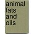 Animal Fats And Oils