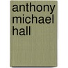 Anthony Michael Hall door Frederic P. Miller