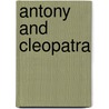 Antony And Cleopatra door Shakespeare William Shakespeare