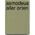 Asmodeus aller Orten