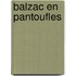 Balzac En Pantoufles