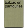 Balzac En Pantoufles by Ll