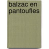 Balzac En Pantoufles door Lon Gozlan