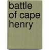Battle of Cape Henry door Ronald Cohn