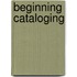 Beginning Cataloging