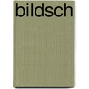 Bildsch by Michael Pasdzior