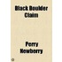 Black Boulder Claim