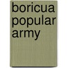 Boricua Popular Army door Ronald Cohn
