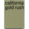 California Gold Rush door Ronald Cohn