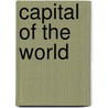 Capital of the World door Charlene Mires