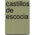 Castillos de Escocia