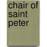 Chair of Saint Peter door Ronald Cohn