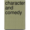 Character And Comedy by Edward V. Lucas