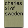 Charles Xi Of Sweden door Ronald Cohn
