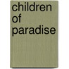 Children of Paradise door Ronald Cohn