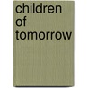 Children of Tomorrow by Michael Rav Laitman