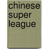 Chinese Super League door Ronald Cohn