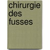 Chirurgie Des Fusses door Hans Zwipp