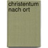 Christentum Nach Ort