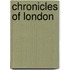 Chronicles Of London