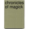Chronicles of Magick door Cassandra Eason