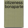 Citizeness Bonaparte by Thomas Sergeant Perry