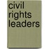 Civil Rights Leaders