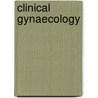 Clinical Gynaecology by Thinus F. Kruger
