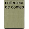 Collecteur de Contes by Source Wikipedia
