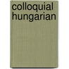 Colloquial Hungarian door Erika Solyom