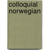Colloquial Norwegian door W. Glyn Jones