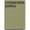 Comparative Politics by Edward Augustus Freeman