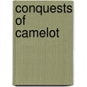 Conquests of Camelot door Ronald Cohn