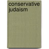 Conservative Judaism door Frederic P. Miller