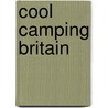 Cool Camping Britain door Jonathan Knight